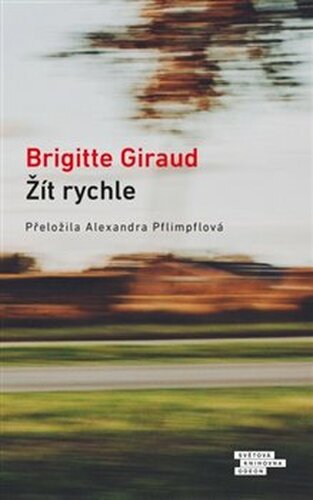 Žít rychle - Brigitte Giraud