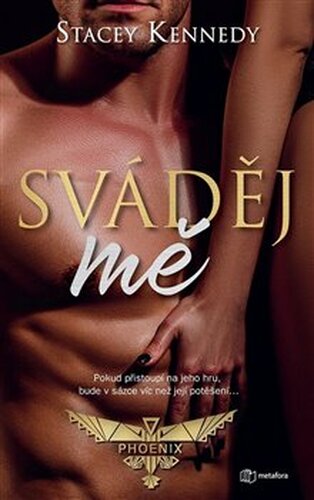 Sváděj mě - Stacey Kennedy