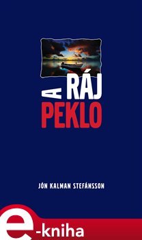 Ráj a peklo - Jón Kalman Stefánsson