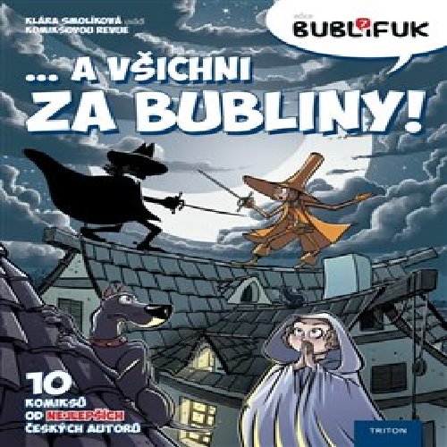 Bublifuk 7 – ... a všichni za bubliny!