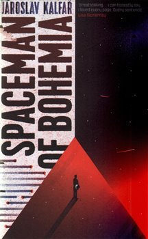 Spaceman in Bohemia - Jaroslav Kalfař
