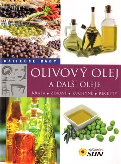 Užitečné rady - Olivový olej - Lumír Kaděra