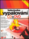 Velká kniha vypalování CD a DVD + CD - Jiří Hlavenka