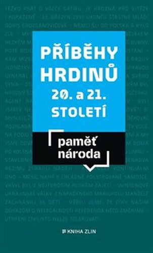 Příběhy hrdinů 20. a 21. století