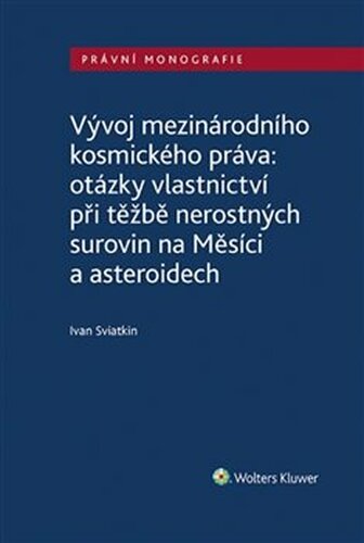 Vývoj mezinárodního kosmického práva - Ivan Sviatkin