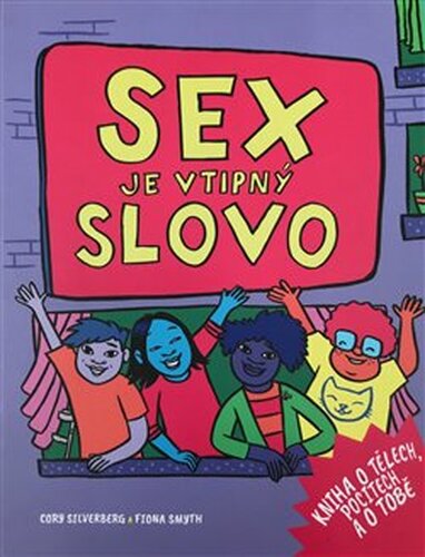 Sex je vtipný slovo - Cory Silverberg, Fiona Smyth