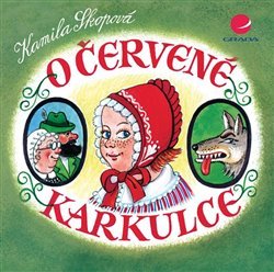 O Červené karkulce - Kamila Skopová