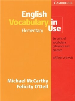English Vocabulary in Use Elementary without answers - Michael McCarthy, Felicity O´Dell