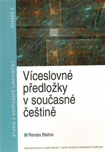 Víceslovné předložky v současné češtině - Renata Blatná