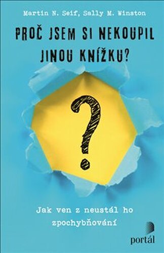 Proč jsem si nekoupil jinou knížku? - Martin N. Seif, Sally M. Winston