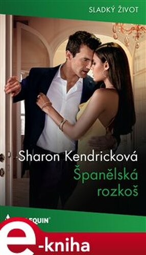 Španělská rozkoš - Sharon Kendricková