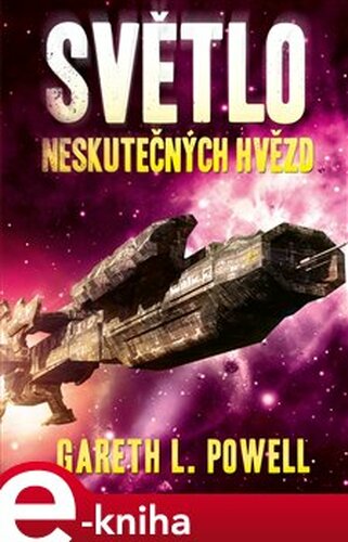 Světlo neskutečných hvězd - Gareth L. Powel