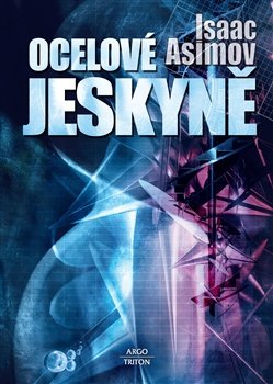 Ocelové jeskyně - Isaac Asimov