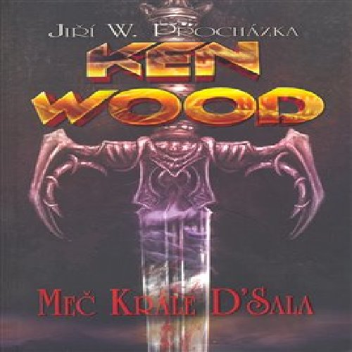 Ken Wood: Meč krále D´Sala