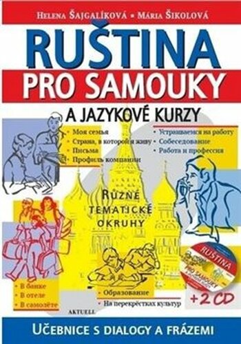 Ruština pro samouky a jazykové kurzy + 2 CD - Mária Šikolová, Helena Šajgalíková