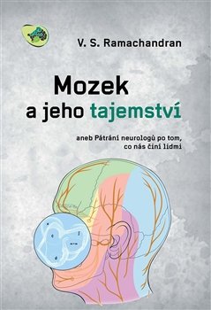 Mozek a jeho tajemství - Vilayanur S. Ramachandran