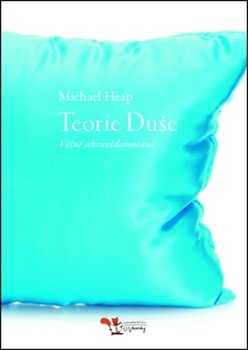 Teorie Duše - Michael Heap