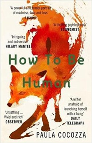 How to Be Human - Paula Cocozza