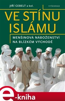 Ve stínu islámu - Jiří Gebelt, kol.