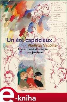 Un été capricieux (Rozmarné léto francouzsky) - Vladislav Vančura