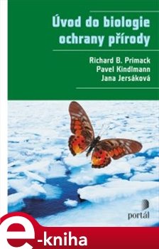 Úvod do biologie ochrany přírody - Richard B. Primack, Pavel Kindlmann, Jana Jersáková