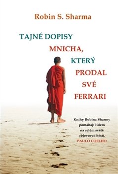 Tajné dopisy mnicha, který prodal své Ferrari - Robin Sharma