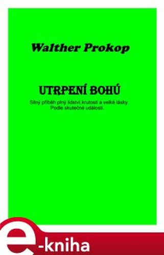 Utrpení Bohú - Walther Prokop