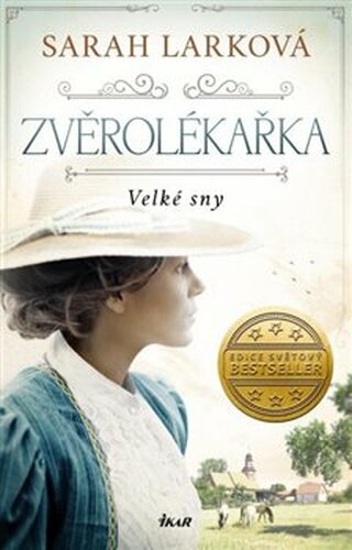 Zvěrolékařka - Velké sny - Sarah Larková