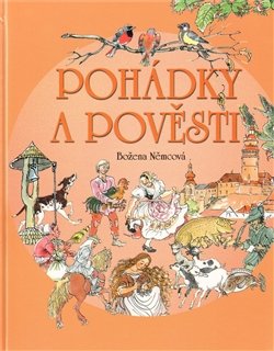 Pohádky a pověsti - Božena Němcová