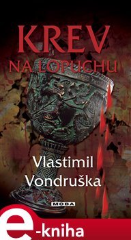 Krev na lopuchu - Vlastimil Vondruška