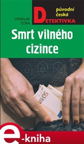 Smrt vilného cizince - Stanislav Češka