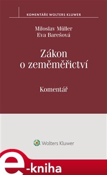 Zákon o zeměměřictví (č. 200/1994 Sb.) – komentář - Miloslav Műller, Eva Barešová