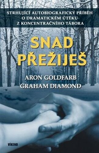 Snad přežiješ - Graham Diamnod, Aron Goldfarb