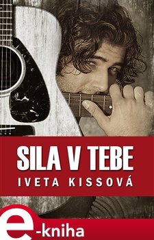 Sila v tebe - Iveta Kissová