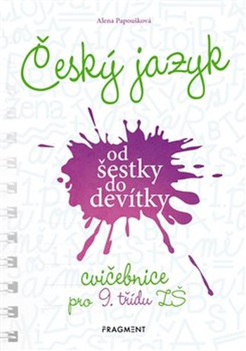 Český jazyk od šestky do devítky - cvičebnice pro 9. třídu ZŠ