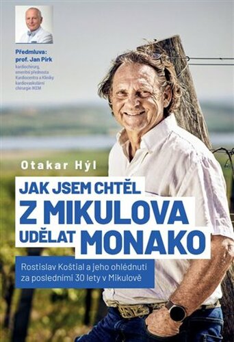 Jak jsem chtěl z Mikulova udělat Monako