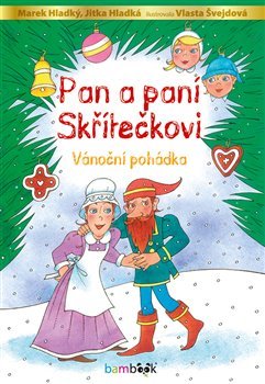 Pan a paní Skřítečkovi - Marek Hladký, Jitka Hladká, Vlasta Švejdová
