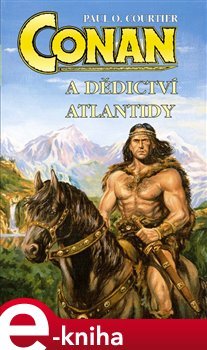 Conan a dědictví Atlantidy - Paul O. Courtier