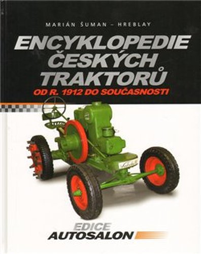 Encyklopedie českých traktorů - Marián Šuman-Hreblay