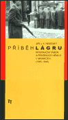 Příběh lágru - Jiří J. K. Nebeský