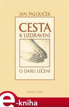 Cesta k uzdravení - Jan Palouček