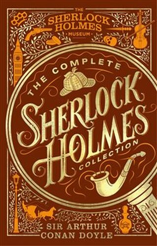 The Complete Sherlock Holmes - Arthur Conan Doyle