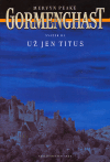 Gormenghast III. - Už jen Titus - Mervyn Peake