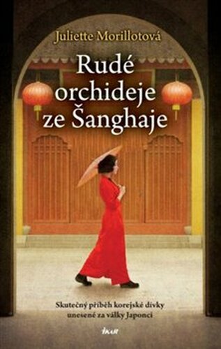 Rudé orchideje ze Šanghaje - Juliette Morillotová