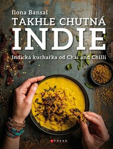 Takhle chutná Indie - Ilona Bansai