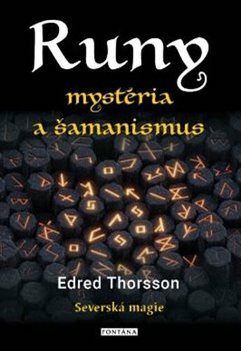 RUNY mystéria a šamanismus - Edred Thorsson