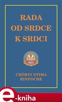 Rada od srdce k srdci - Chökyi Nyima Rinpočhe