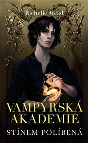 Vampýrská akademie 3- Stínem políbená (2023) - Richelle Mead