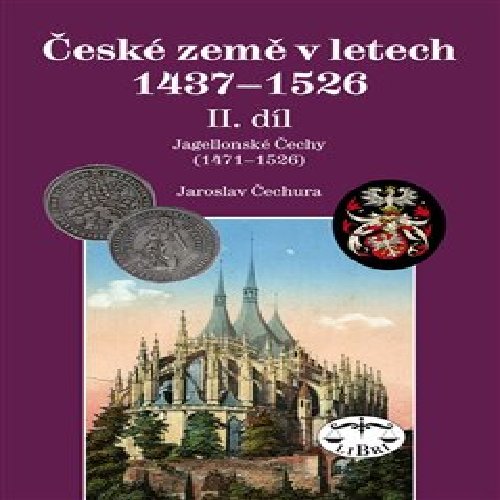 České země v letech 1437–1526, II. díl - Jagellonské Čechy (1471–1526)