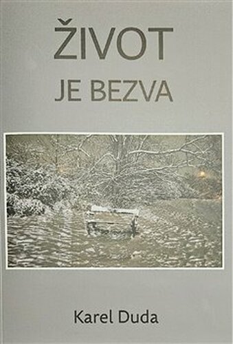 Život je bezva - Karel Duda